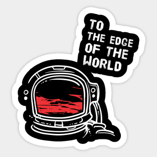 To the edge of the world - Astronaut Sticker